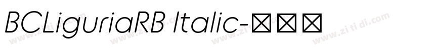 BCLiguriaRB Italic字体转换 BCLiguriaRB Italic字体转换